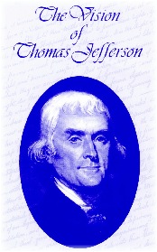 ....on the vision of Thomas Jefferson